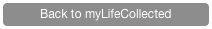 Back to myLifeCollected